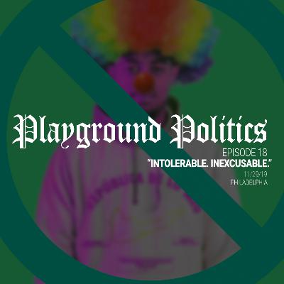 Episode 18: Intolerable. Inexcusable.