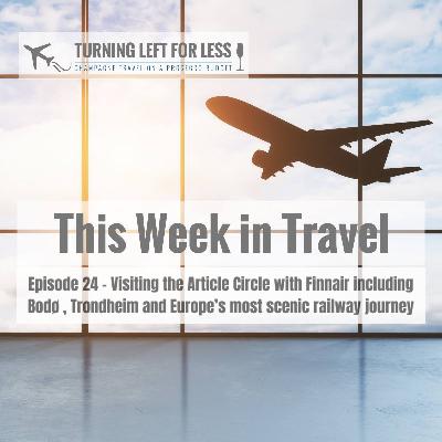 This Week in Travel Episode 24 - Visiting the Arctic Circle with Finnair including Bodø , Trondheim and Europe's most scenic railway journey This Week in Travel Episode 24 - Visiting the Arctic Circle with Finnair including Bodø , Trondheim and Europe's most scenic railway journey