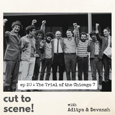 Episode 20: The Trial of The Chicago Seven -- Fight for the Right to Fight Episode 20: The Trial of The Chicago Seven -- Fight for the Right to Fight