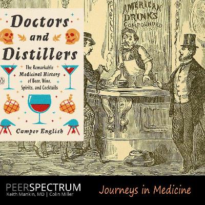 Boozed Based Medicine. The medicinal history of alcohol with Camper English.