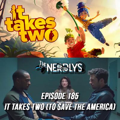 Episode 185 - It Takes Two (to Save America) Episode 185 - It Takes Two (to Save America)