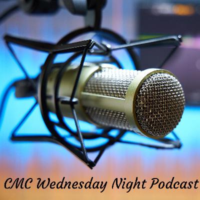 CMC Wednesday Night Podcast Episode #3 with Bob Yoder
