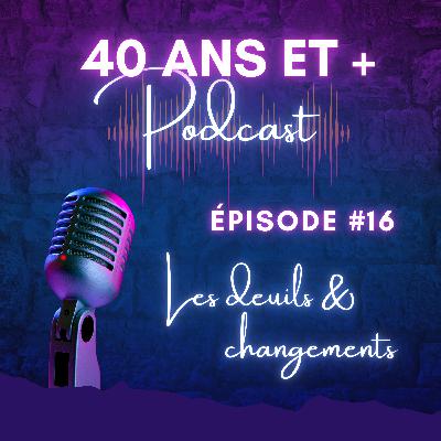 Les deuils et changements, #15 Les deuils et changements, #15
