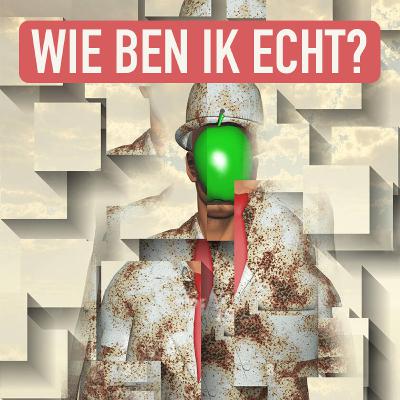 Aflevering 15 - Wie ben ik echt?
