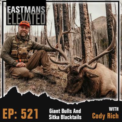 Episode 521:  Giant Bulls and Sitka Blacktails With Cody Rich
