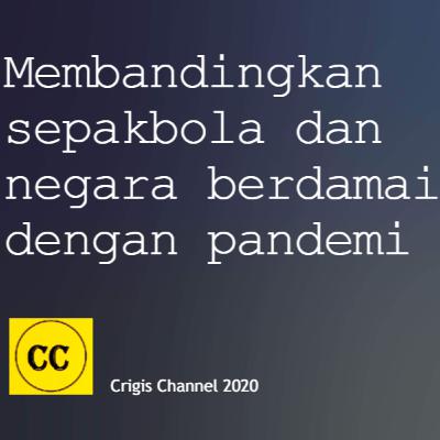Membandingkan sepakbola dan negara berdamai dengan pandemi