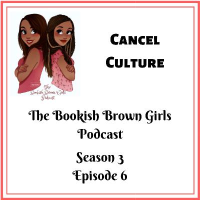 Cancel Culture Season 3 (Episode 6)