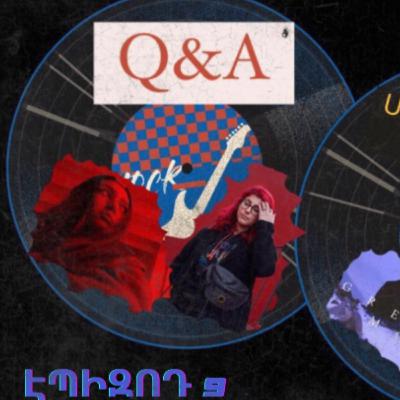 Մի սիրուն դուետի պատմություն, Q&A` էպիզոդ 9