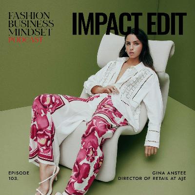 Impact Edit | Gina Anstee | Director of Retail at Aje