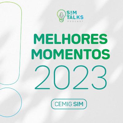EP 22 | SIM Talks’23: a sustentabilidade que influencia gerações e molda a transição energética - Melhores Momentos EP 22 | SIM Talks’23: a sustentabilidade que influencia gerações e molda a transição energética - Melhores Momentos