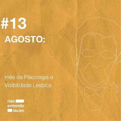 #13 AGOSTO: mês da psicologia e visibilidade lésbica