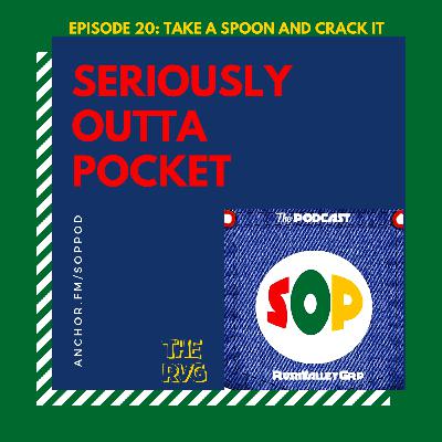Episode 20: Take a Spoon and Crack It