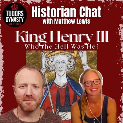 King Henry III: Who the Hell Was He?