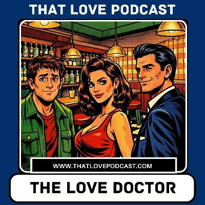 The Love Doctor – Episode 4: Redemption and Second Chances The Love Doctor – Episode 4: Redemption and Second Chances