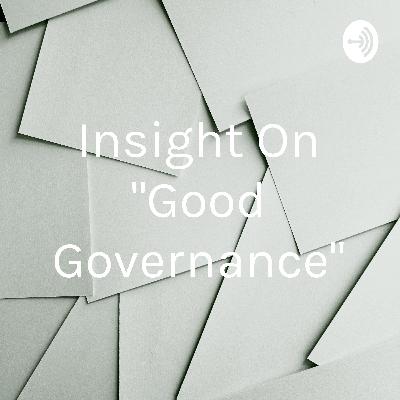 Meaning and concept of "Good Governance"
