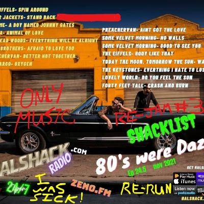 Episode 280: Halshack (Re-Jam 3) no host- (80s Were Dazy)-- Dec 5 2025- (Shackjam 3- KERB 99.9)--Shacklist on Halshack com - Find the full version on the podcast feed.