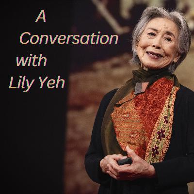 114: A Conversation With Lily Yeh
