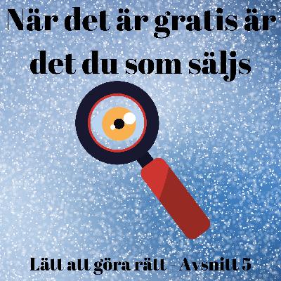 Är det gratis är det du som säljs