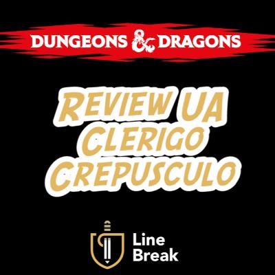 Review UA - Clérigo- Dominio del Crepúsculo (Twilight) (español) Dungeons and Dragons