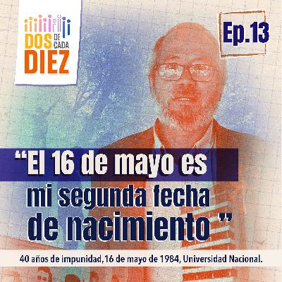 “El 16 de mayo es mi segunda fecha de nacimiento”