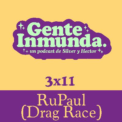 3x11 - RuPaul (Drag Race)