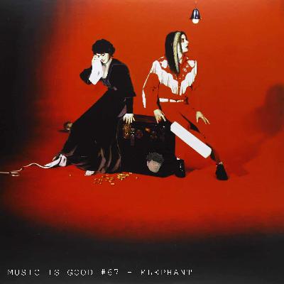 67: Elephant - The White Stripes