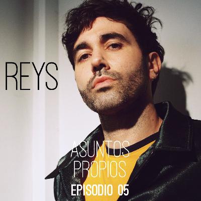 Reys - Asuntos Propios