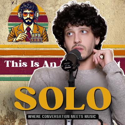 Solo | This Is An Experiment #144