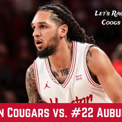 #1 Houston Cougars basketball vs. #22 Auburn postgame reaction & analysis | Let's Rage Coogs #1 Houston Cougars basketball vs. #22 Auburn postgame reaction & analysis | Let's Rage Coogs