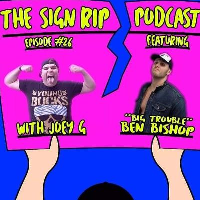 The Sign Rip Podcast With Joey G, Episode 26 - Big Trouble Ben Bishop