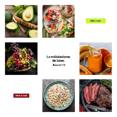 Diet Coach #19 - Le métabolisme de base