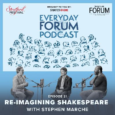 E21: Re-imagining Shakespeare | Everyday Forum Podcast