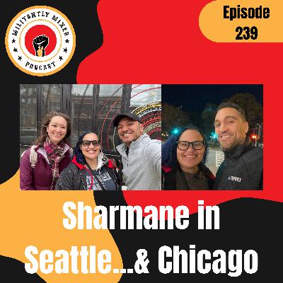 Sharmane in Seattle...& Chicago
