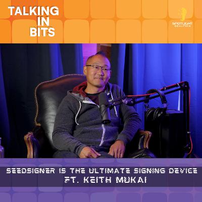 Seedsigner is the ultimate signing device ft Keith Mukai