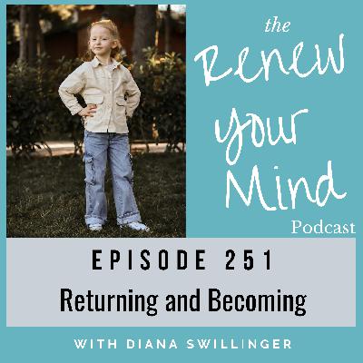 Renewing the Mind: Returning and Becoming