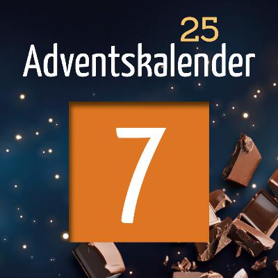 Adventskalender 2025 - Türchen 7