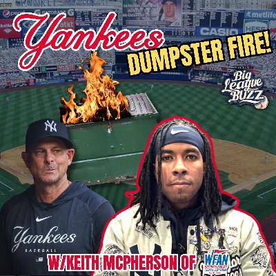 Why Are the Yankees a Dumpster Fire? Keith McPherson on Accountability, Aaron Boone, and the Bronx Collapse