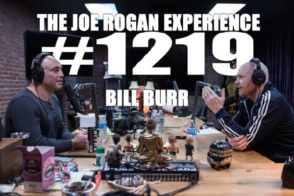 #1219 - Bill Burr #1219 - Bill Burr