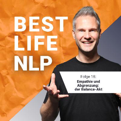 #018 Empathie und Abgrenzung: Der Balanceakt in Beziehungen und im Job #018 Empathie und Abgrenzung: Der Balanceakt in Beziehungen und im Job