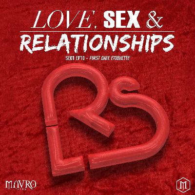 Mavro Talks | S1. EP 10 | FIRST DATE ETIQUETTE