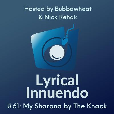Lyrical Innuendo #61 My Sharona by the Knack