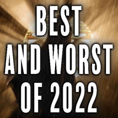Episode 205: Best and Worst of 2022