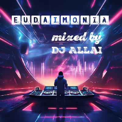 Eudaimonia - A Melodic Techno, Tech and Progressive House Mix by DJ Allai Eudaimonia - A Melodic Techno, Tech and Progressive House Mix by DJ Allai