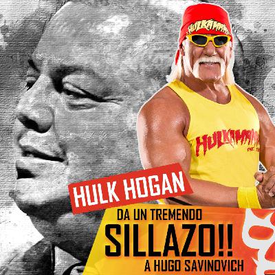 HULK HOGAN! Da tremendo sillazo a Hugo Savinovich!