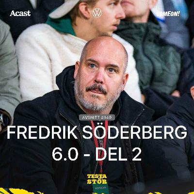 549. Fredrik Söderberg 6.0 - del 2