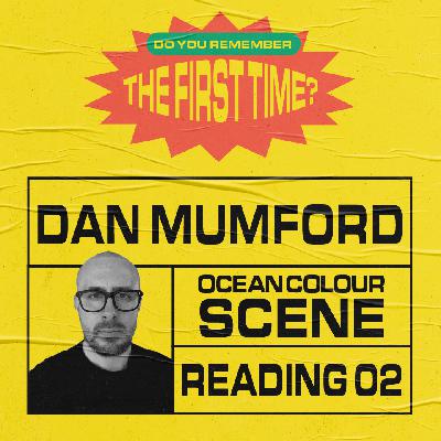 Dan Mumford's first gig was Ocean Colour Scene