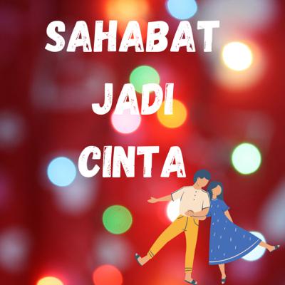Sahabat jadi cinta part 1