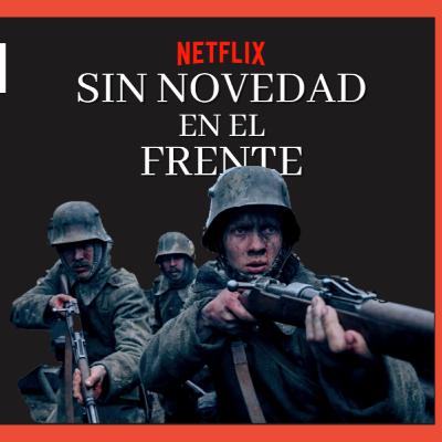 Sin novedad en el frente y el horror de la guerra | Películas e Ideología #13