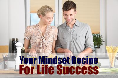 Mindset: Your Recipe for Building Success Habits That Work Mindset: Your Recipe for Building Success Habits That Work