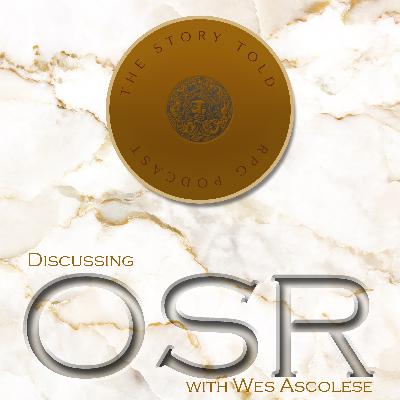 Episode 162: OSR Games with guest Wes Ascolese